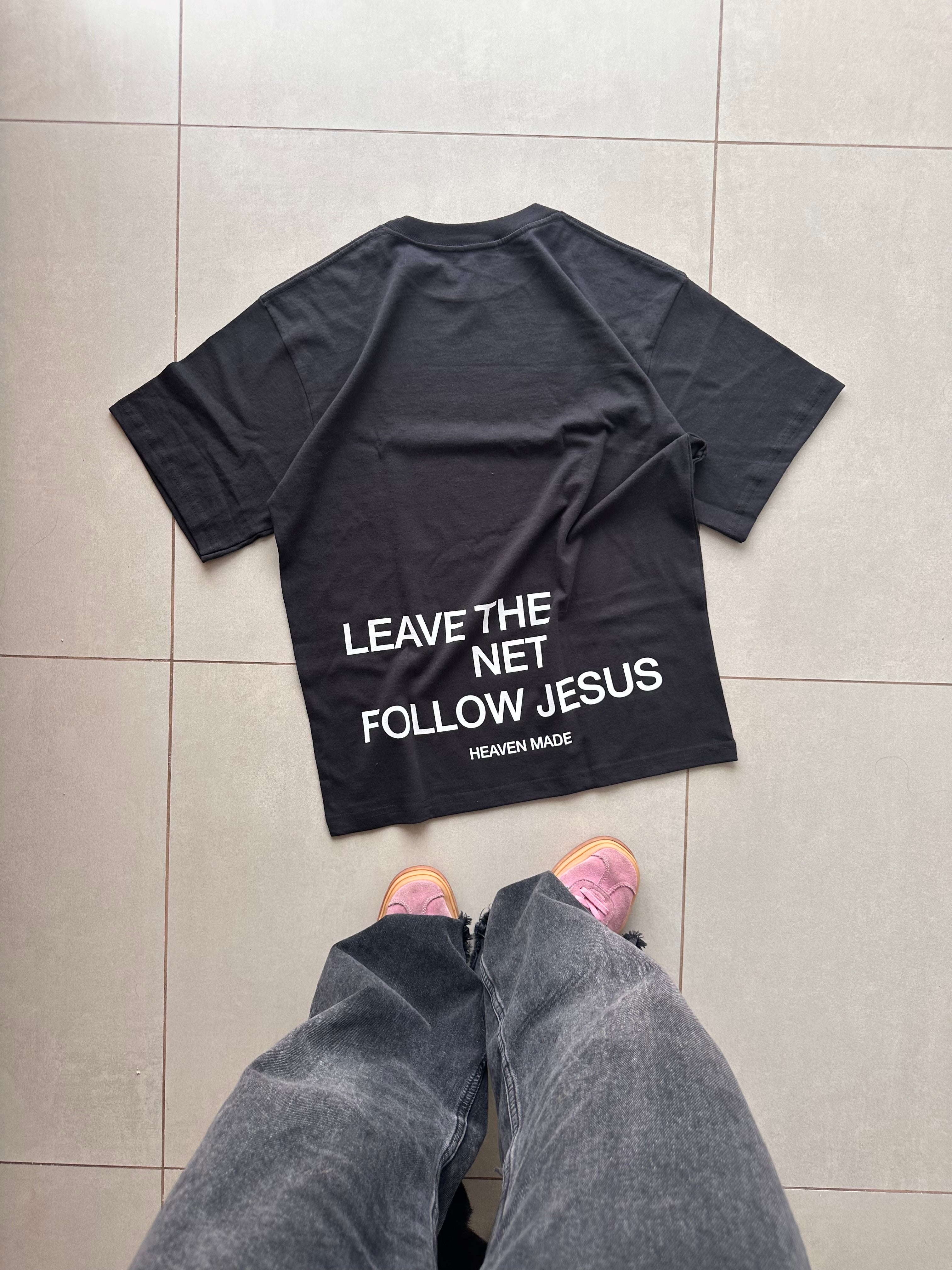 LEAVE THE NET, FOLLOW JESUS T-SHIRT