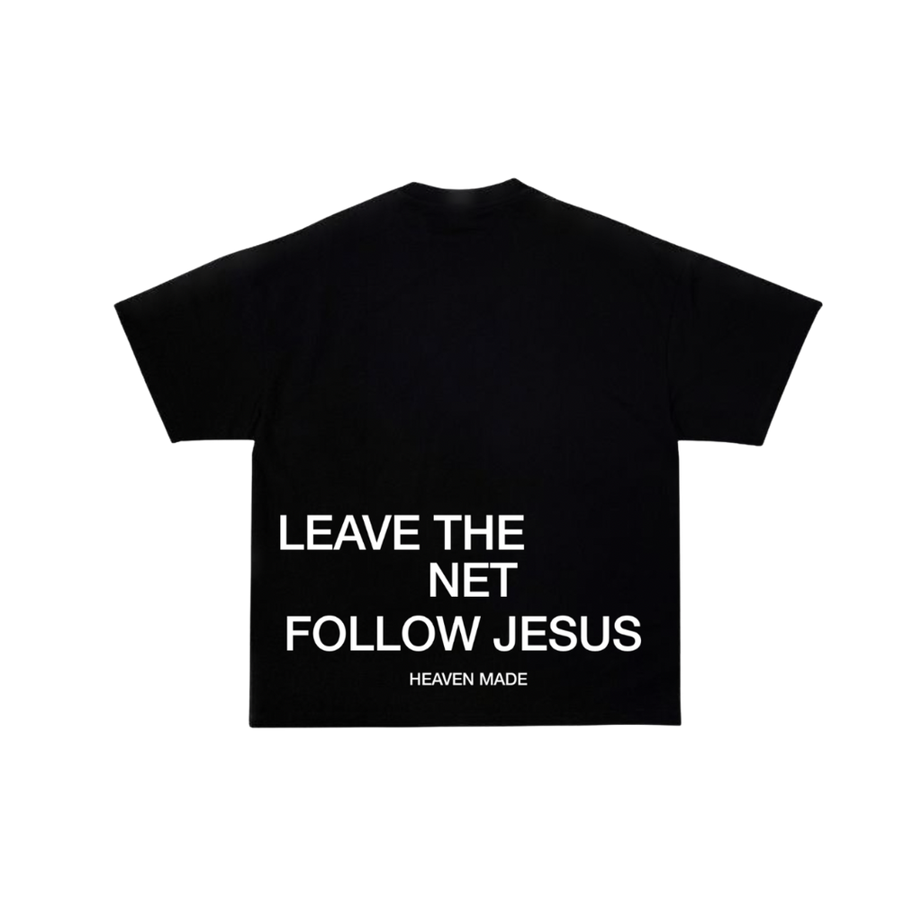 LEAVE THE NET, FOLLOW JESUS T-SHIRT