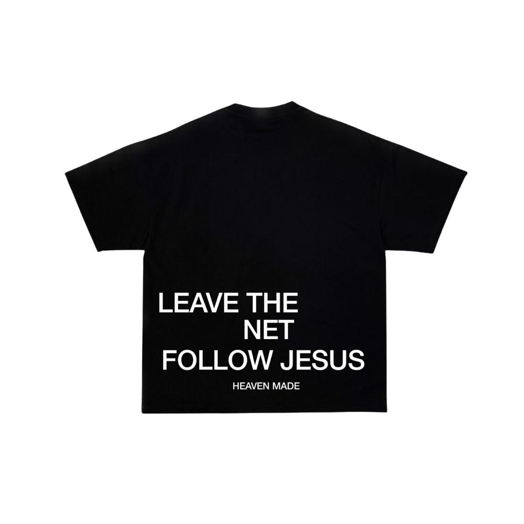 LEAVE THE NET, FOLLOW JESUS T-SHIRT